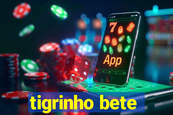 tigrinho bete