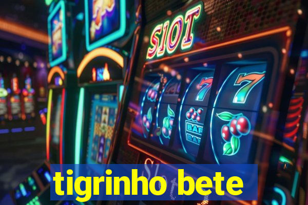 tigrinho bete