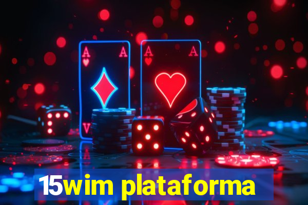 15wim plataforma