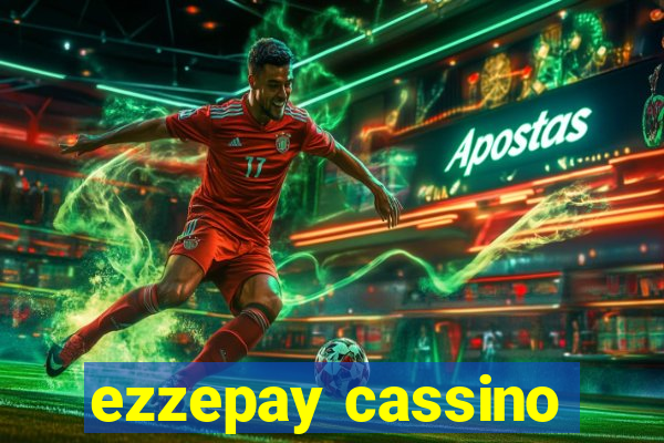 ezzepay cassino