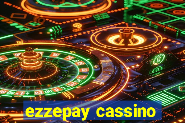 ezzepay cassino