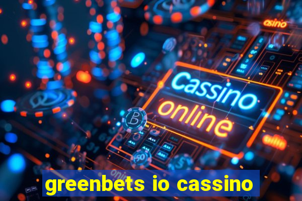 greenbets io cassino