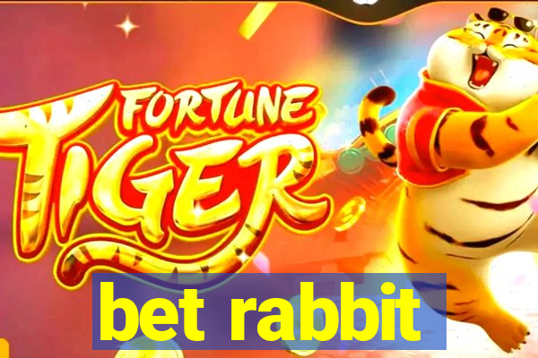 bet rabbit