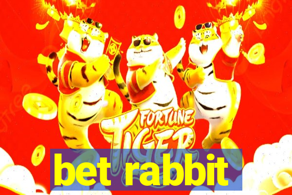 bet rabbit