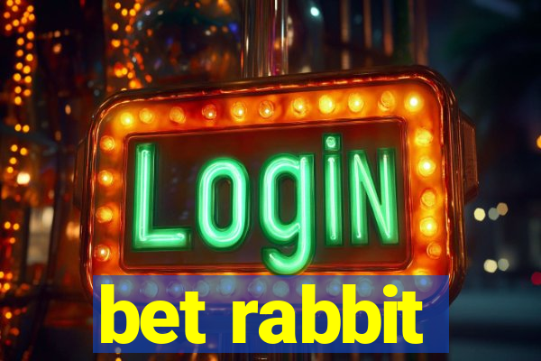 bet rabbit