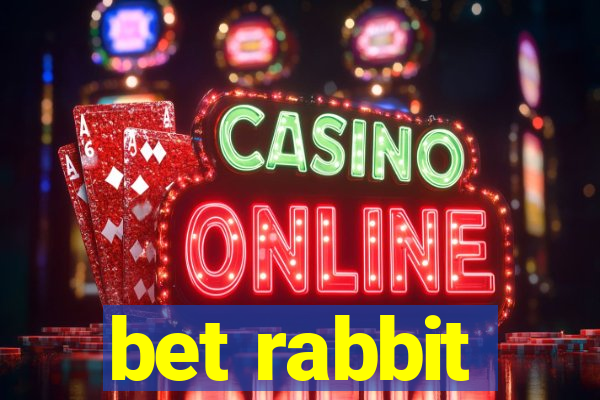 bet rabbit