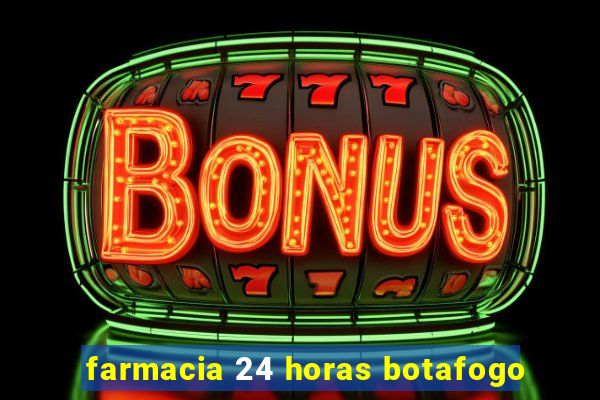 farmacia 24 horas botafogo