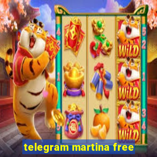 telegram martina free