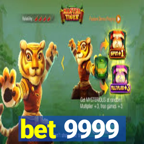 bet 9999