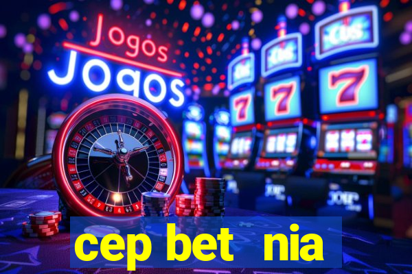 cep bet  nia