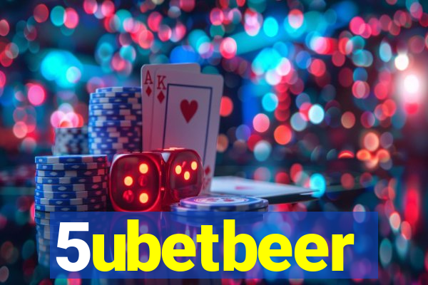 5ubetbeer