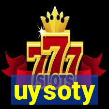 uysoty