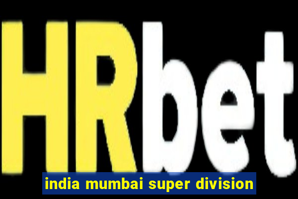 india mumbai super division