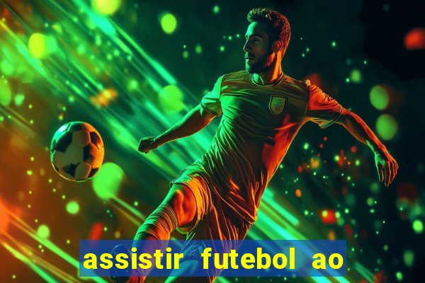 assistir futebol ao vivo sem virus