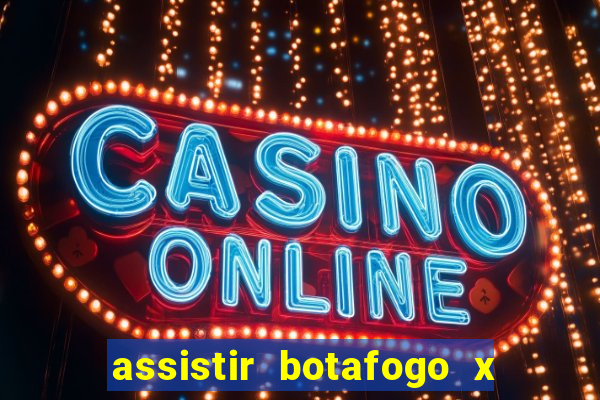 assistir botafogo x santos futemax