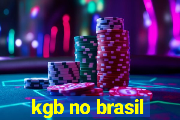 kgb no brasil