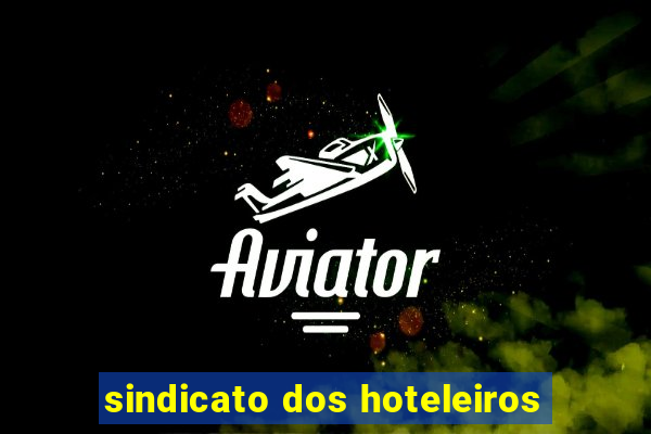 sindicato dos hoteleiros