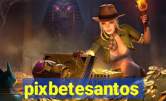 pixbetesantos