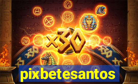 pixbetesantos