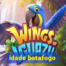 idade botafogo