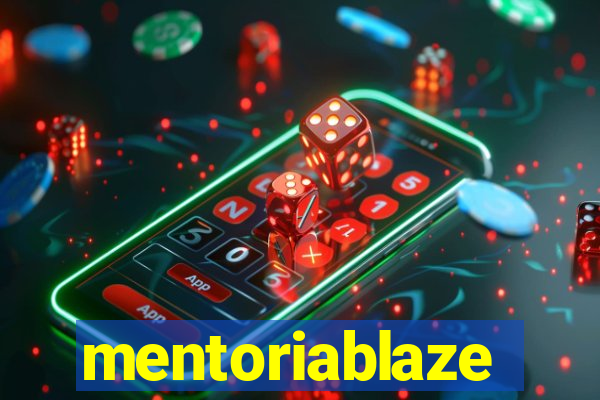 mentoriablaze