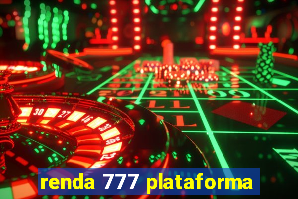 renda 777 plataforma