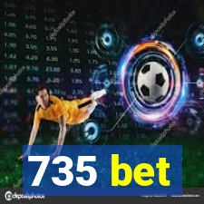 735 bet