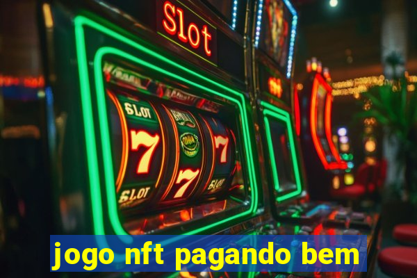 jogo nft pagando bem