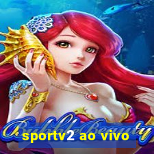 sportv2 ao vivo