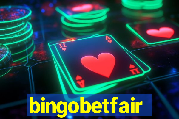 bingobetfair