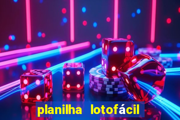 planilha lotofácil 25 dezenas 5 fixas grátis