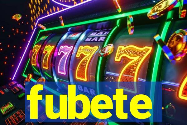 fubete