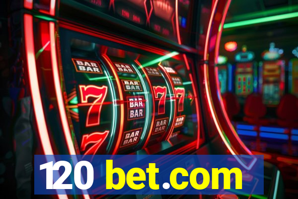 120 bet.com