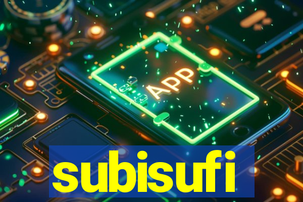 subisufi