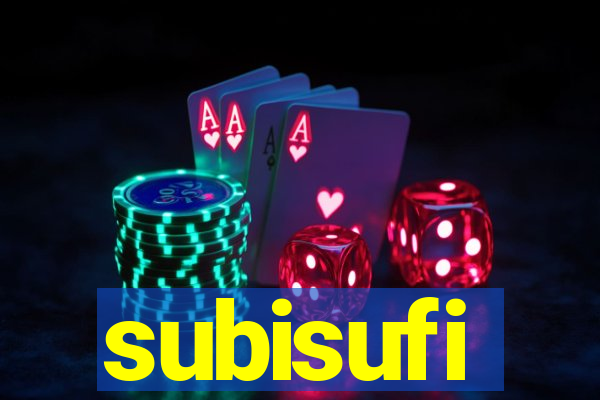 subisufi