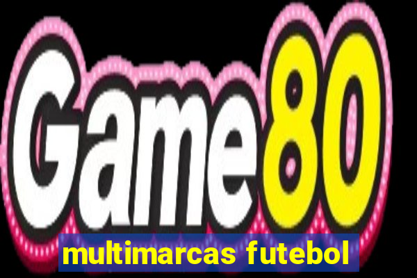 multimarcas futebol