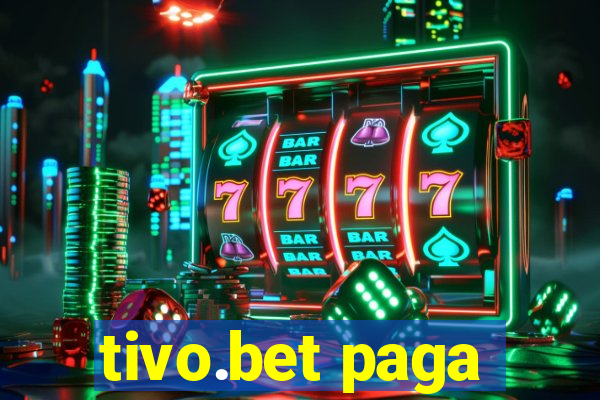 tivo.bet paga