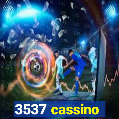 3537 cassino