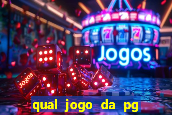 qual jogo da pg ta pagando agora