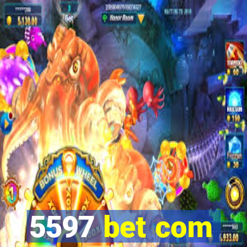 5597 bet com