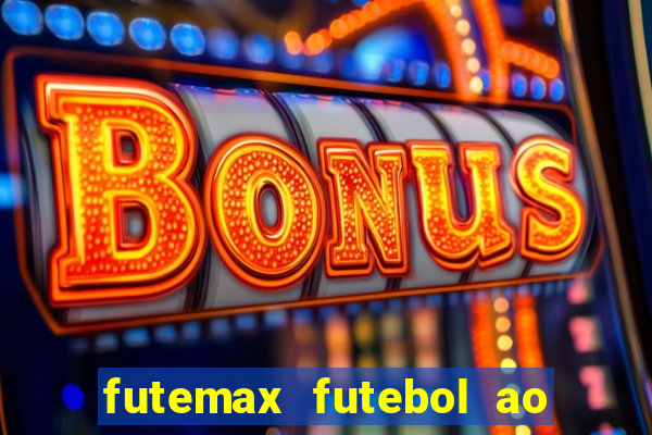 futemax futebol ao vivo hd