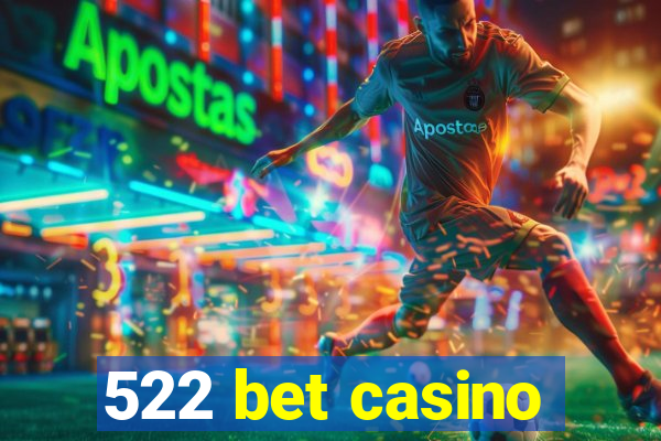 522 bet casino