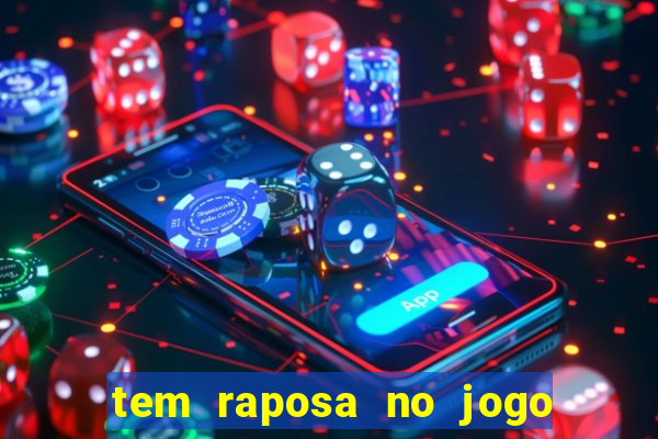 tem raposa no jogo do bicho