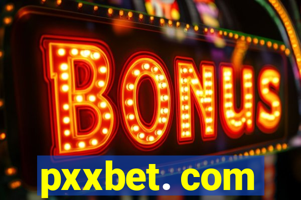 pxxbet. com