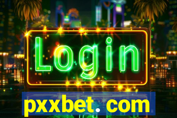 pxxbet. com