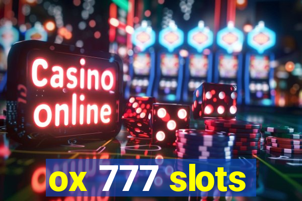 ox 777 slots