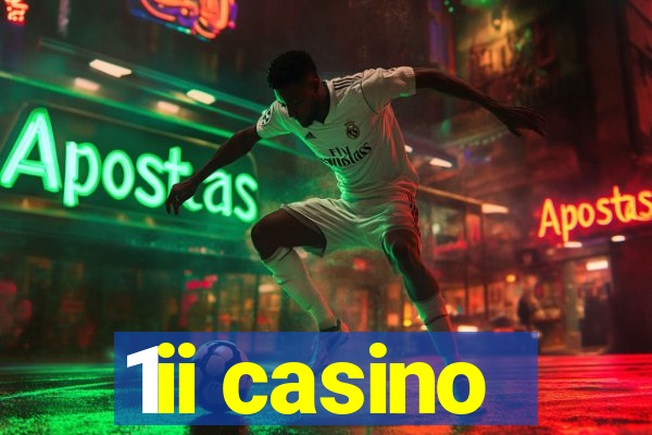 1ii casino