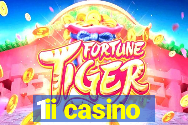 1ii casino