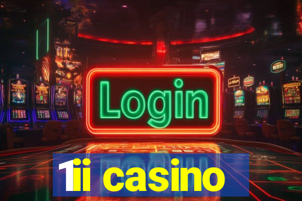 1ii casino