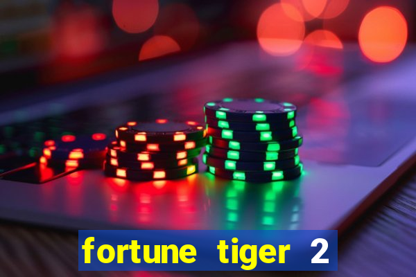 fortune tiger 2 demo grátis